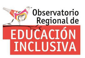 EL OBSERVATORIO REGIONAL DE EDUCACIÓN INCLUSIVA
